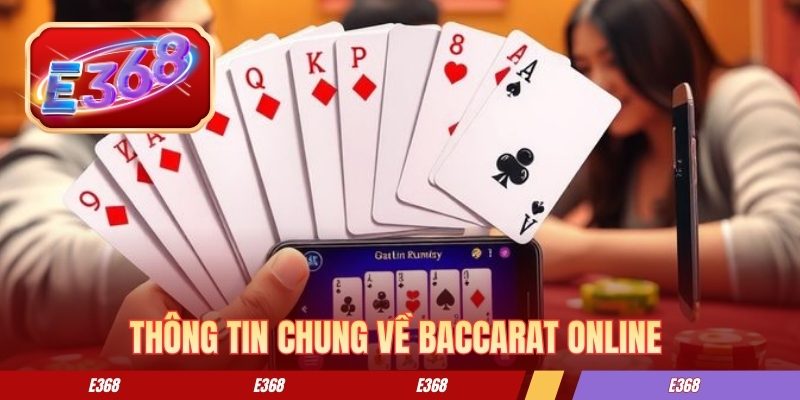 Thông tin chung về baccarat online 