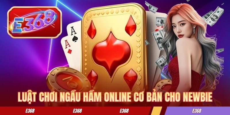 Luật chơi ngầu hầm online cơ bản cho newbie