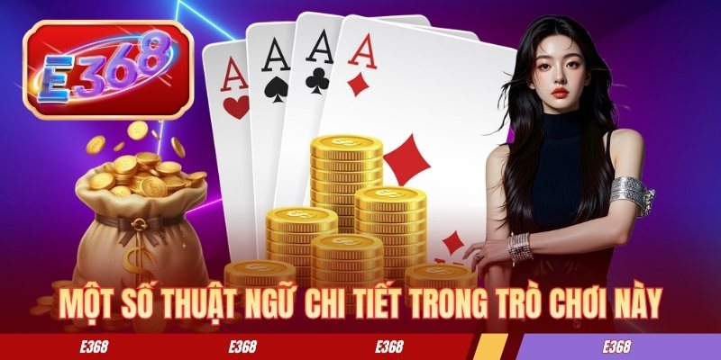 Xì Dách Online - Quy Trình Chơi Và Cách Tính Kết Quả Ván Một số thuật ngữ chi tiết trong trò chơi này