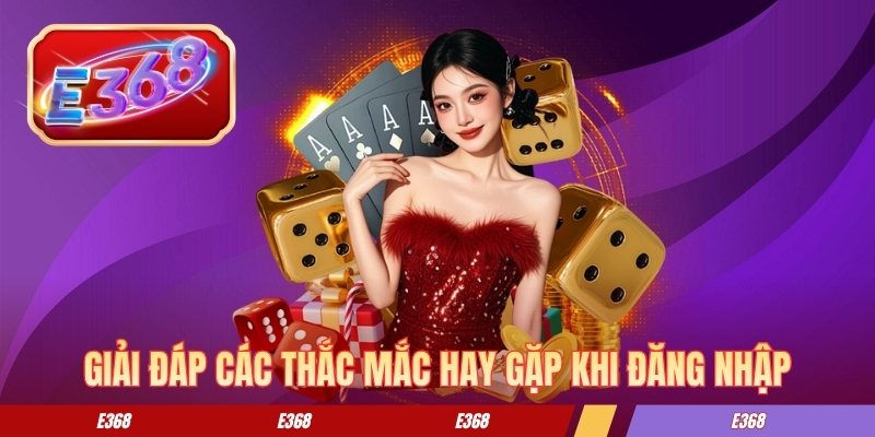 Giải đáp các thắc mắc hay gặp khi đăng nhập