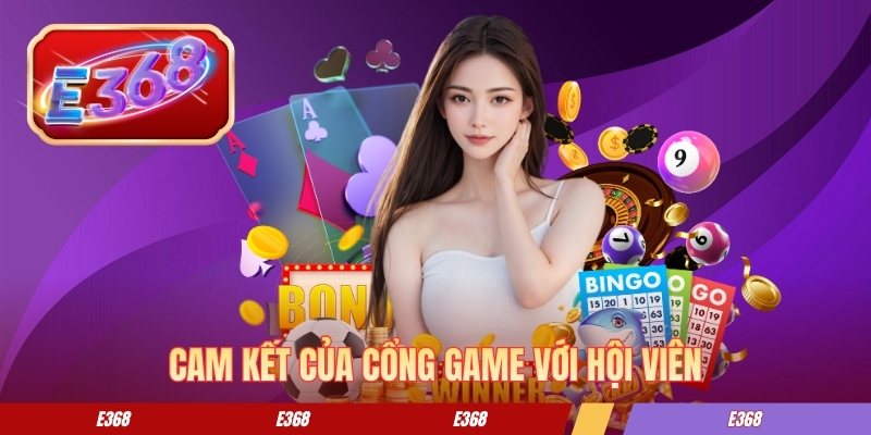 Cam kết của cổng game với hội viên